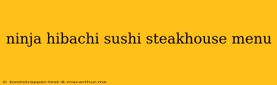 ninja hibachi sushi steakhouse menu