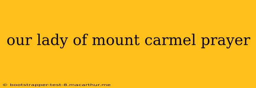 our lady of mount carmel prayer