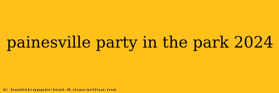 painesville party in the park 2024