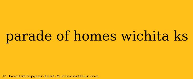 parade of homes wichita ks
