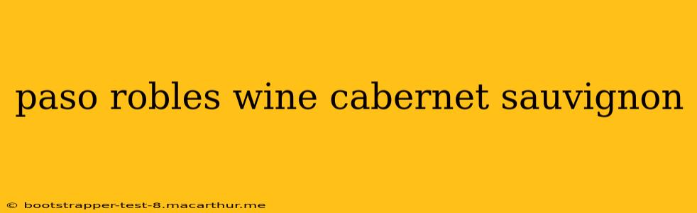 paso robles wine cabernet sauvignon