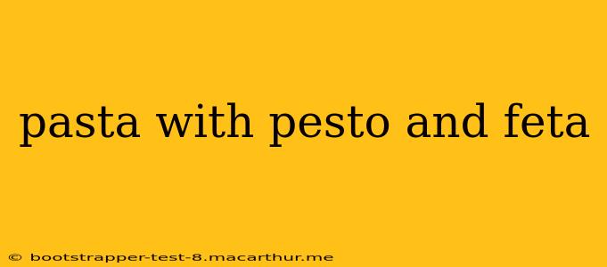 pasta with pesto and feta