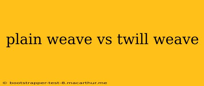 plain weave vs twill weave