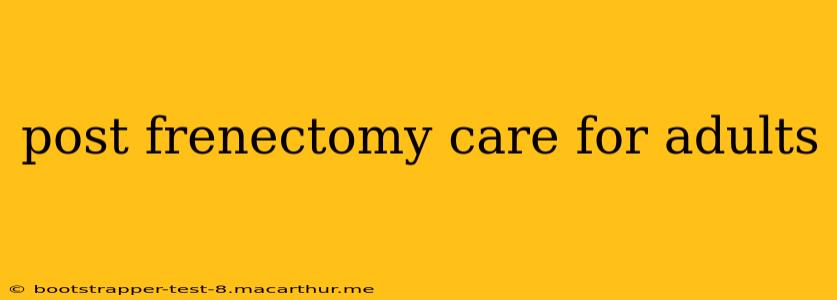 post frenectomy care for adults