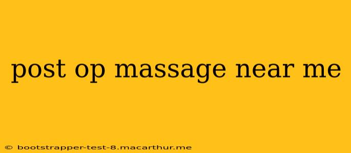 post op massage near me