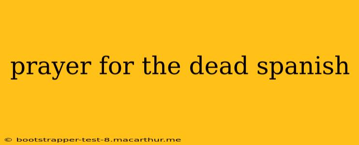 prayer for the dead spanish