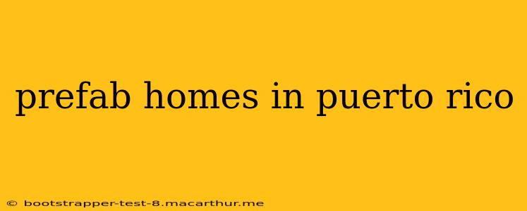 prefab homes in puerto rico