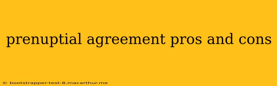 prenuptial agreement pros and cons