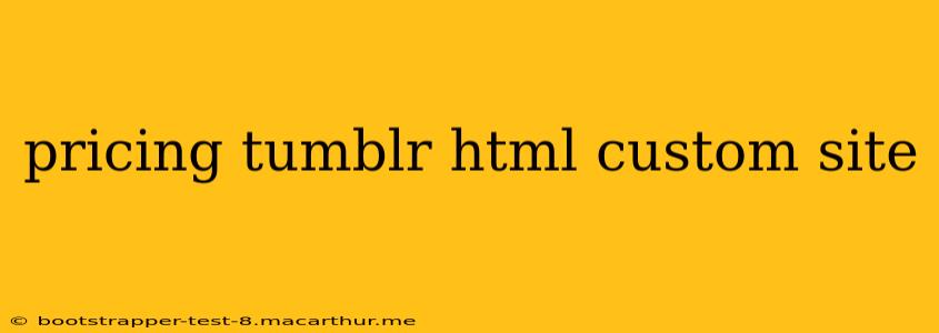 pricing tumblr html custom site