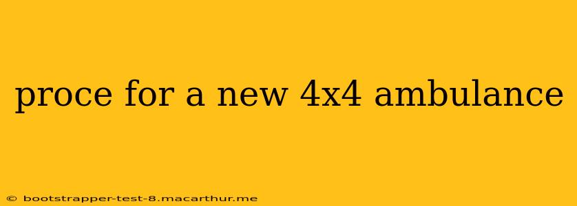 proce for a new 4x4 ambulance