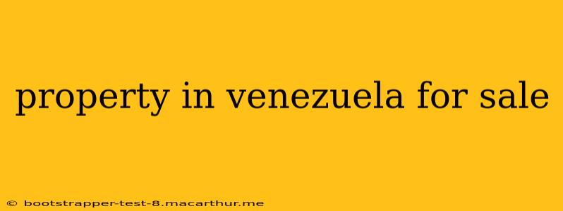 property in venezuela for sale