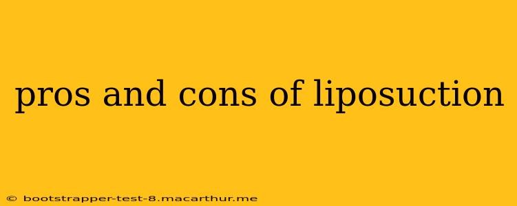 pros and cons of liposuction