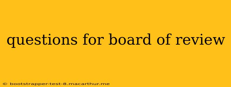 questions for board of review