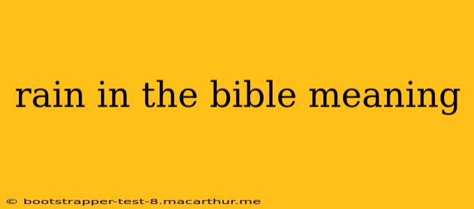 rain in the bible meaning