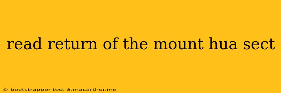 read return of the mount hua sect