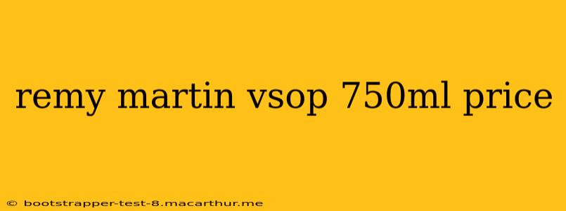 remy martin vsop 750ml price