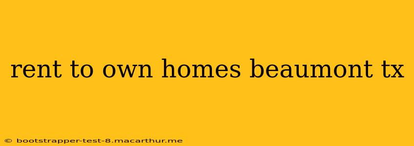 rent to own homes beaumont tx