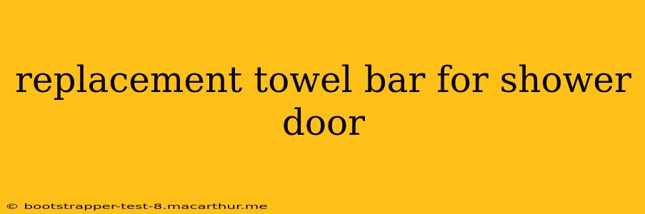 replacement towel bar for shower door