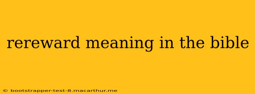 rereward meaning in the bible