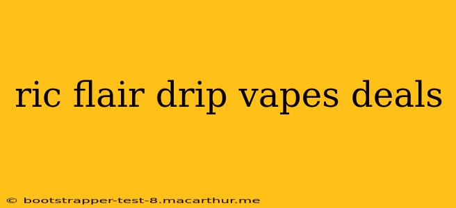 ric flair drip vapes deals