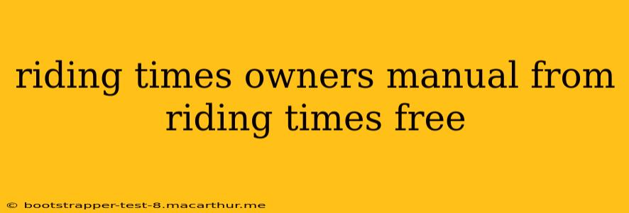 riding times owners manual from riding times free