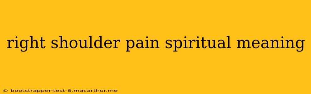 right shoulder pain spiritual meaning