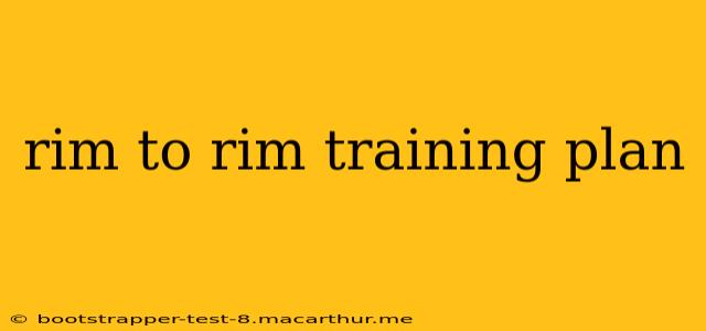 rim to rim training plan