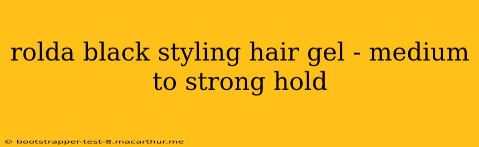 rolda black styling hair gel - medium to strong hold