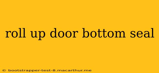 roll up door bottom seal