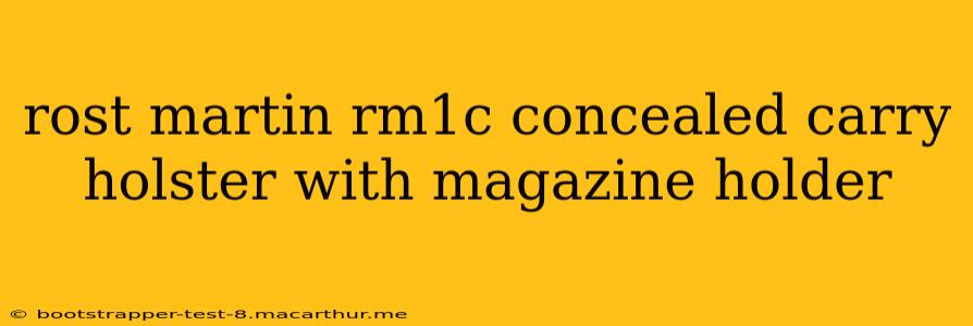 rost martin rm1c concealed carry holster with magazine holder