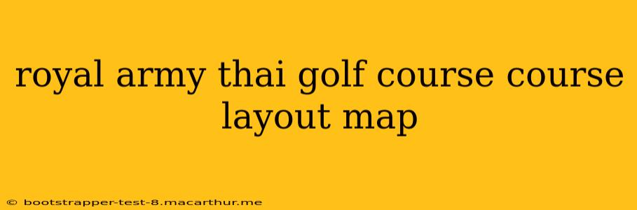 royal army thai golf course course layout map