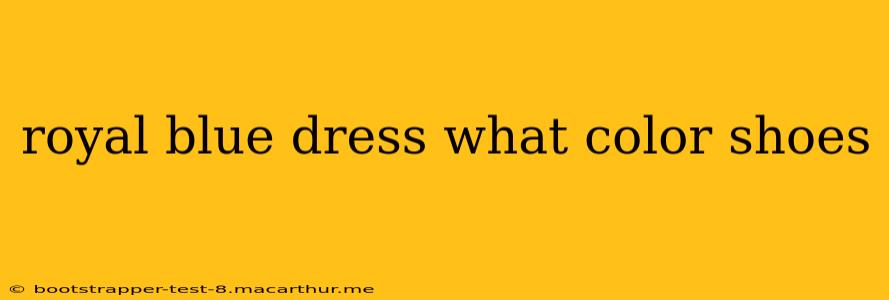 royal blue dress what color shoes