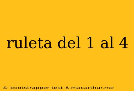 ruleta del 1 al 4