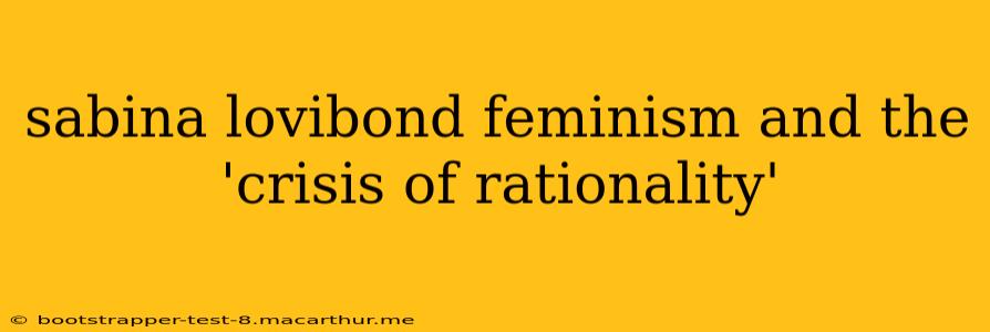 sabina lovibond feminism and the 'crisis of rationality'
