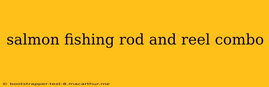 salmon fishing rod and reel combo