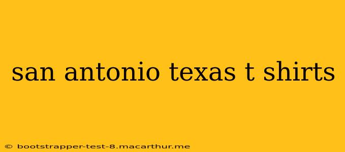 san antonio texas t shirts