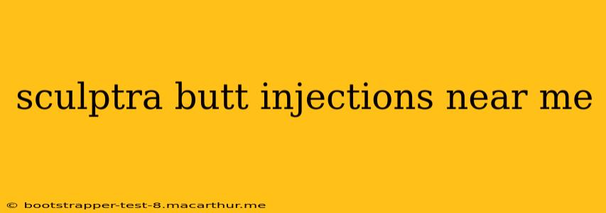 sculptra butt injections near me