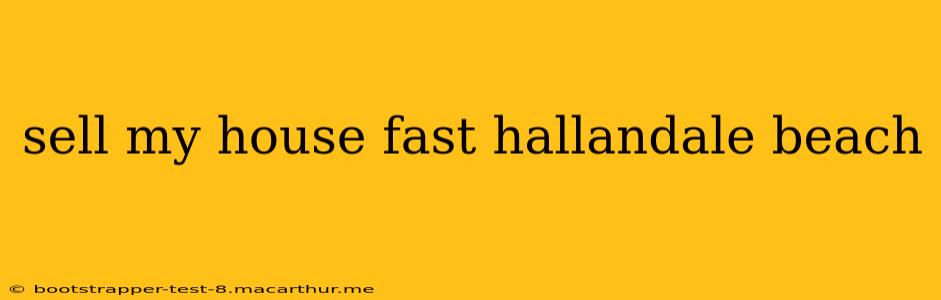 sell my house fast hallandale beach