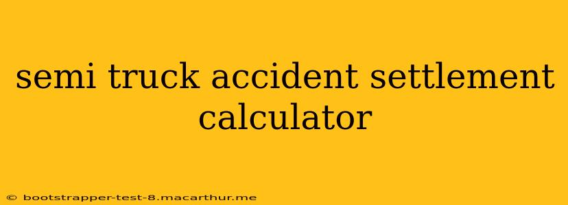 semi truck accident settlement calculator