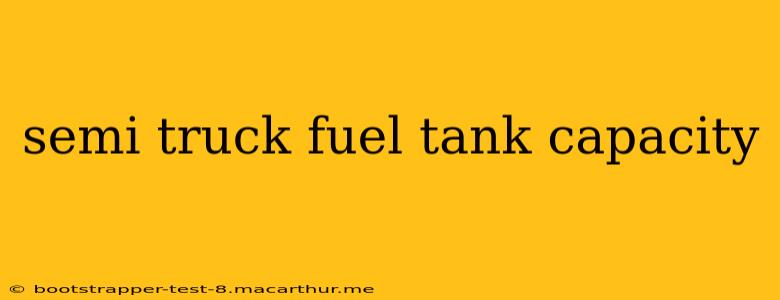 semi truck fuel tank capacity