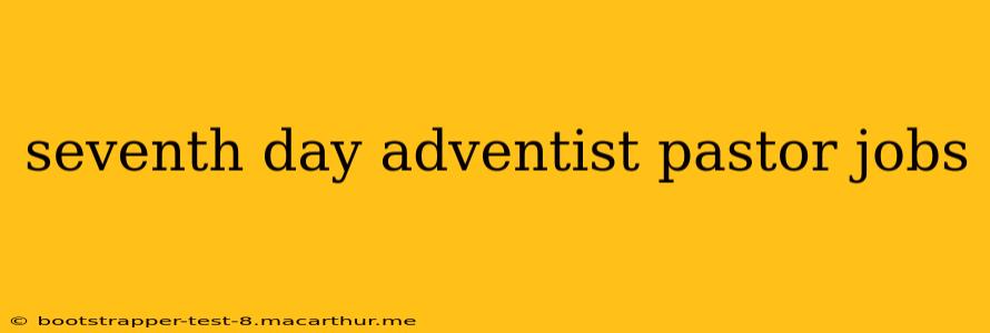 seventh day adventist pastor jobs