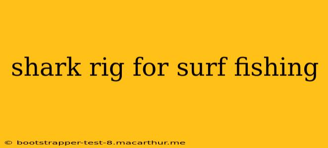 shark rig for surf fishing