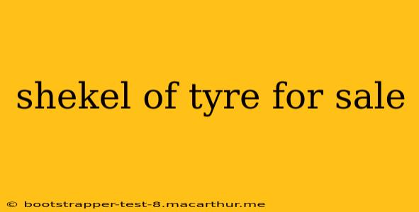 shekel of tyre for sale