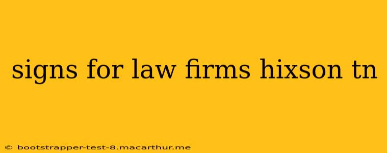 signs for law firms hixson tn