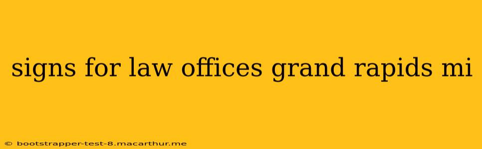 signs for law offices grand rapids mi