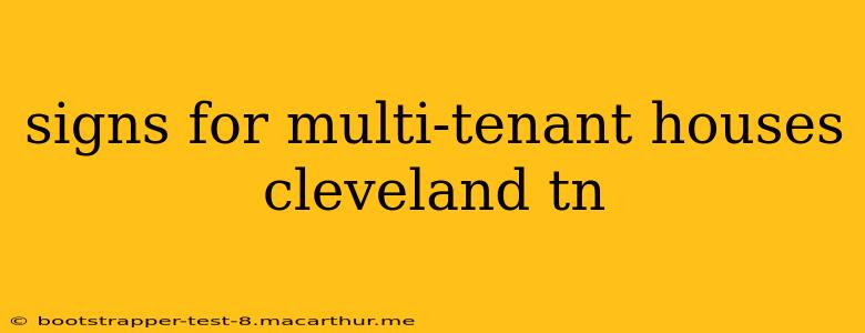 signs for multi-tenant houses cleveland tn