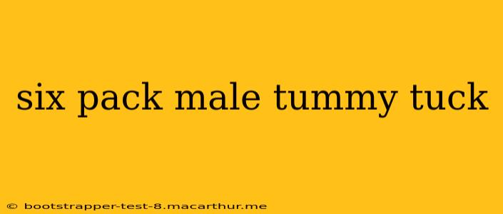 six pack male tummy tuck