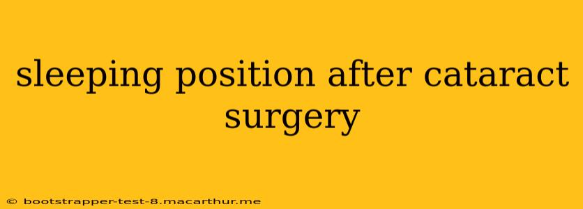 sleeping position after cataract surgery