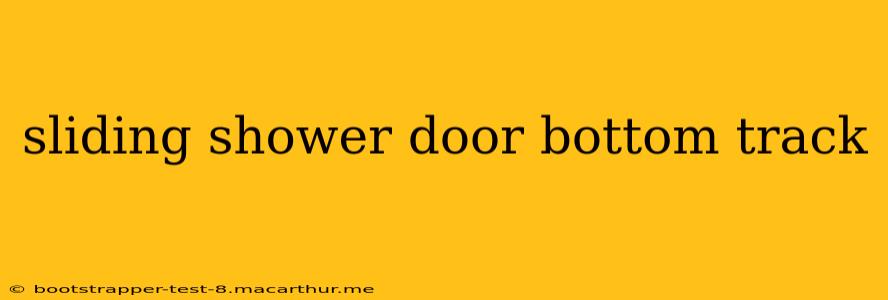 sliding shower door bottom track