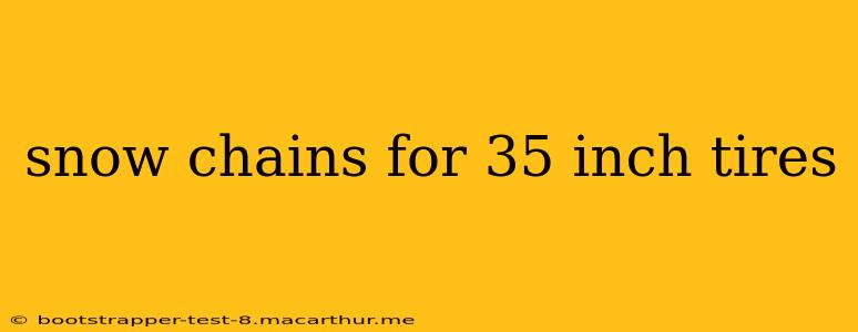 snow chains for 35 inch tires